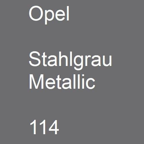 Opel, Stahlgrau Metallic, 114.